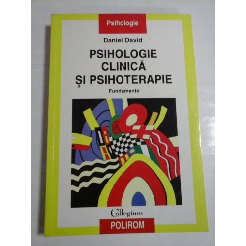 PSIHOLOGIE CLINICA SI PSIHOTERAPIE - DANIEL DAVID PSIHOLOGIE CLINICA SI PSIHOTERAPIE - DANIEL DAVID